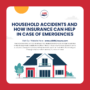 Household Accidents and How Insurance can help in case of Emergencies.